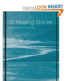 101 Healing Metaphors:Using Metaphors in Therapy