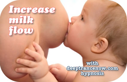 Breastfeeding - Increase milk flow tih hypnosis