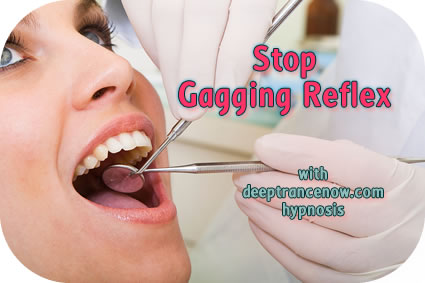 Stop Gagging Reflex