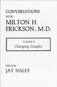 Conversations with Milton Erickson, Vol 2: Changing Couples