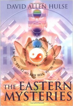 The Eastern Mysteries: An Encyclopedic Guide to the Sacred Languages & Magickal Systems of the World : The Key of It All