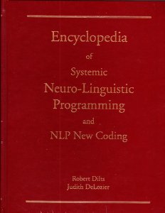 Encyclopedia of Systemic Neuro-Linguistic Programming and NLP New Coding