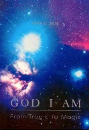 God I AM: From Tragic to Magic