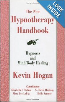 The New Hypnotherapy Handbook: Hypnosis and Mind/Body Healing