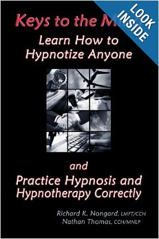Keys To The Mind: Learn How to Hypnotize Anyone and Practice Hypnosis and Hypnotherapy Correctly