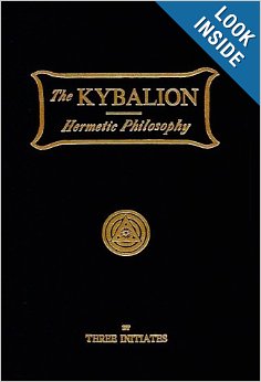 Kybalion:A Study of Hermetic Philosophy of Ancient Egypt and Greece