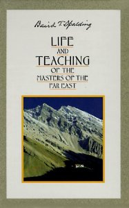 Life and Teaching of the Masters of the Far East