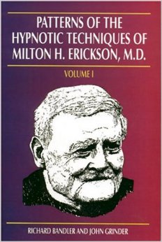 Patterns of Hypnotic Techniques of Milton Erickson, Vol. 1