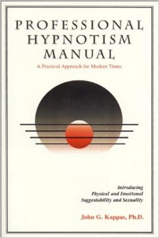 Professional Hypnotism Manual: Introducing Physical and Emotional Suggestibility and Sexuality