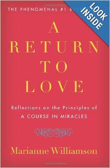 Return to Love: Reflections on the Course in Miracles