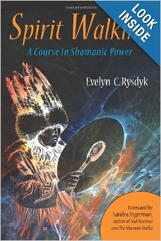Spirit-Walking: A Course in Shamanic Power
