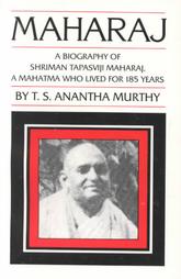 Maharaj: A Biography of Shriman Tapasviji Maharaj, a Mahatma Who Lived for 185 Years