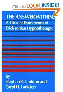 The Answer Within: A Clinical Framework Of Ericksonian Hypnotherapy