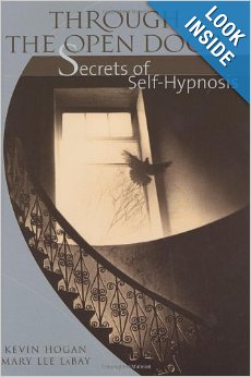 Through the Open Door : Secrets of Self-Hypnosis