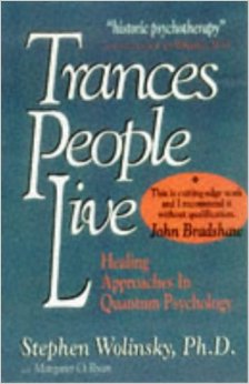 Trances People Live: Healing Approaches in Quantum Psychology