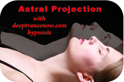 Asral Projection with Deep Trance Now Hypnosis