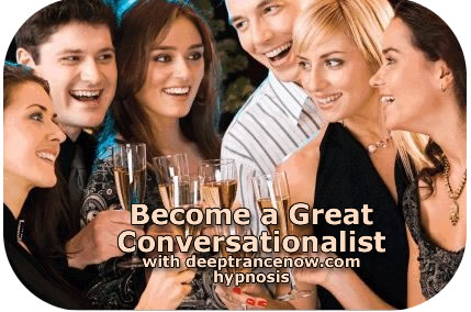 Become A Great Conversationalist with Hypnosis