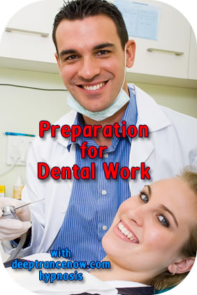 Preparation for Dental Work Hypnosis