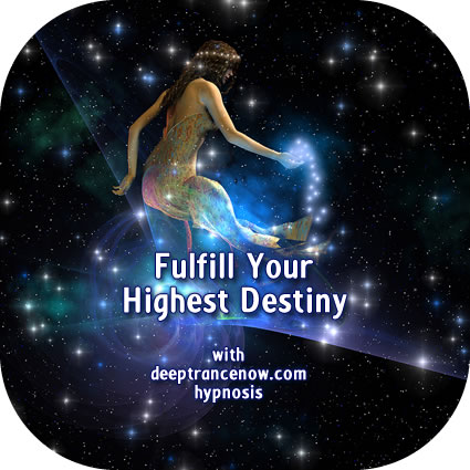 Fulfill Your HIghest Destiny