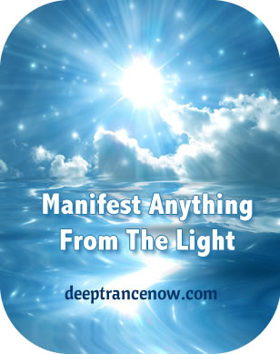 Manifest Anything From The Light