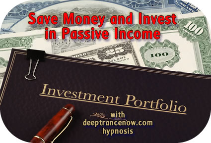 Save Money and Invest in Passive Streams of Income