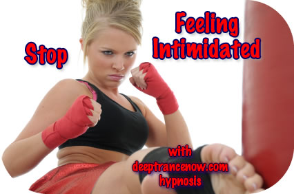 Stop Feeling Intimidated hypnosis