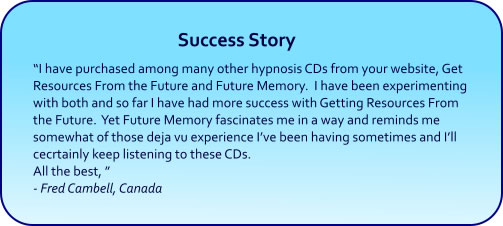 Future Memory Hypnosis CDs and mp3s - Experiences