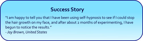 Permanent Hair Removal Hypnnosis Success Story